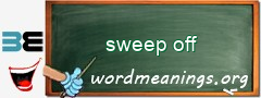 WordMeaning blackboard for sweep off